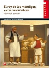 REY DE LOS MENDIGOS Y OTROS CUENTOS HEBREOS, EL | 9788431699802 | SCHRAM, PENINAH