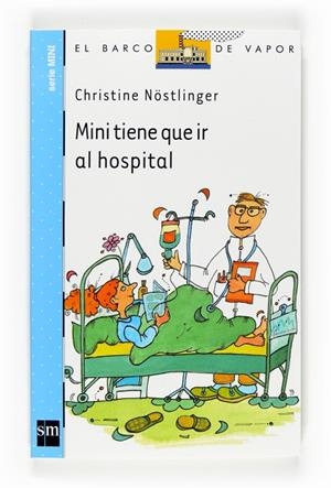 MINI TIENE QUE IR AL HOSPITAL | 9788467535815 | NOSTLINGER, CHIRSTINE