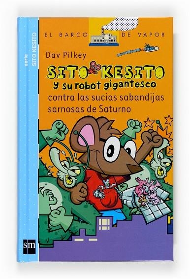 SITO KESITO CONTRA LAS SUCIAS SABANDIJAS SARNOSAS DE SATURNO | 9788467520620 | PILKEY, DAV