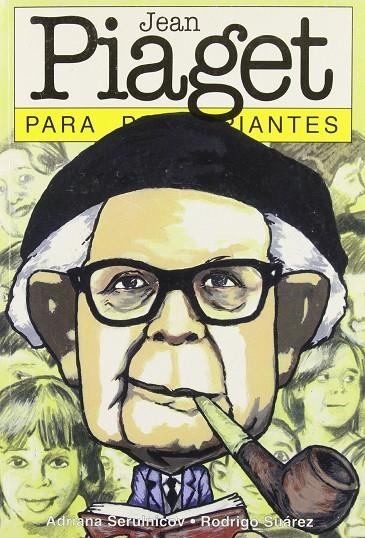 JEAN PIAGET PARA PRINCIPIANTES | 9789879065570 | SERULNIKOV, ADRIANA