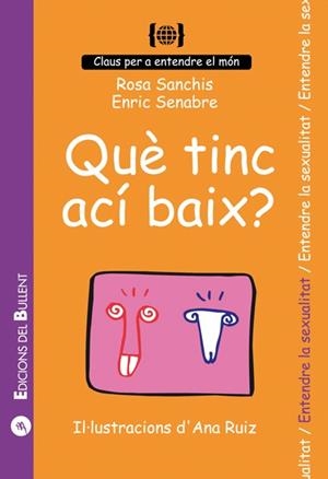 QUE TINC ACÍ BAIX? | 9788486390235 | SANCHIS CAUDET, ROSA / SENABRE CARBONELL, ENRIC