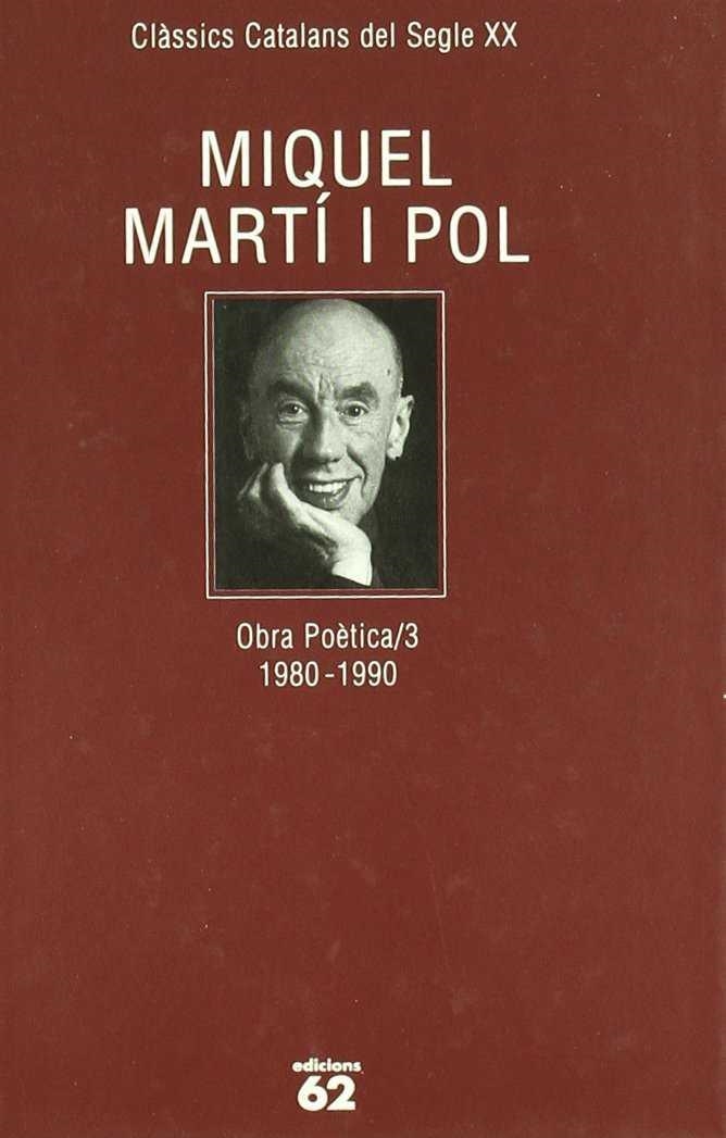 OBRES COMPLETES VOL.3, POESIA (1980-1990) | 9788429736168 | MARTI I POL, MIQUEL