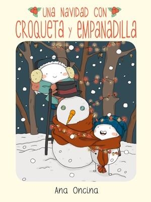 UNA NAVIDAD CON CROQUETA Y EMPANADILLA | 9788416400294 | ONCINA TORTOSA, ANA