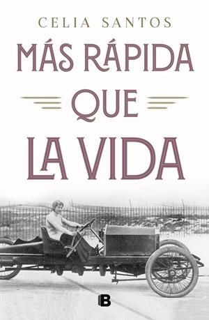 MÁS RÁPIDA QUE LA VIDA | 9788466666985 | SANTOS, CELIA