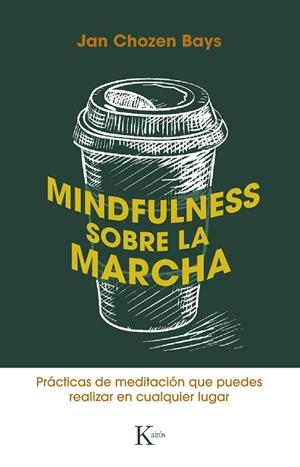 MINDFULNESS SOBRE LA MARCHA | 9788499887449 | BAYS, JAN CHOZEN