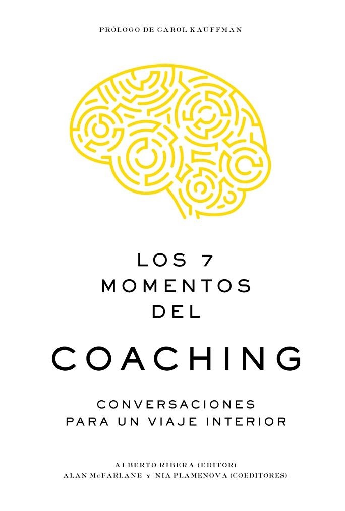 LOS 7 MOMENTOS DEL COACHING | 9788417963057 | RIBERA, ALBERTO / MCFARLANE, ALAN / PLAMENOVA, NIA