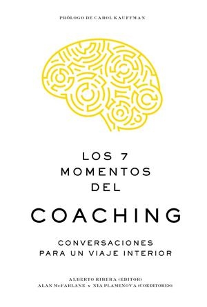 LOS 7 MOMENTOS DEL COACHING | 9788417963057 | RIBERA, ALBERTO / MCFARLANE, ALAN / PLAMENOVA, NIA