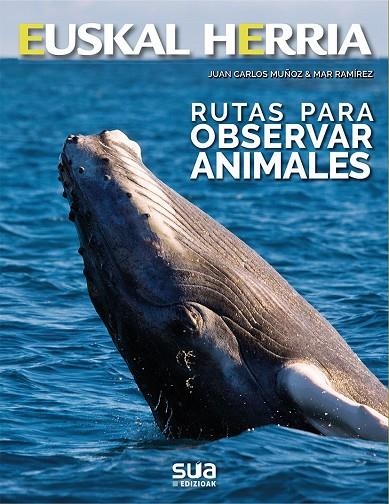RUTAS PARA OBSERVAR ANIMALES | 9788482167237 | MUÑOZ ROBREDO, JUAN CARLOS / RAMIREZ, MAR