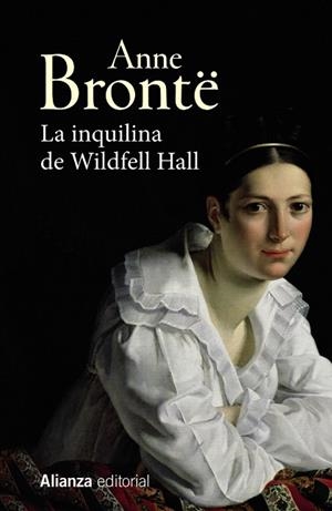LA INQUILINA DE WILDFELL HALL | 9788491817697 | BRONTË, ANNE