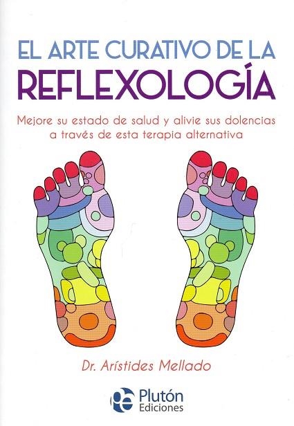 EL ARTE CURATIVO DE LA REFLEXOLOGIA | 9788417079758 | MELLADO, ARISTIDES