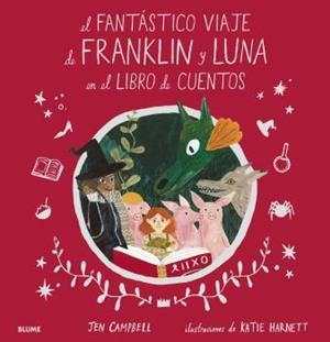 EL FANTÁSTICO VIAJE DE FRANKLIN Y LUNA EN EL LIBRO DE CUENTOS | 9788418075049 | CAMPBELL, JEN / HARNETT, KATIE