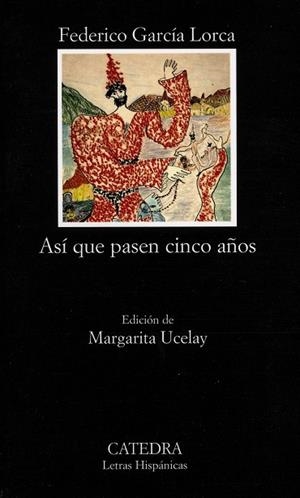 ASI QUE PASEN CINCO AÑOS | 9788437613529 | GARCIA LORCA, FEDERICO