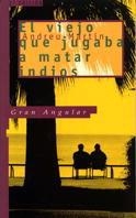 VIEJO QUE JUGABA A MATAR INDIOS, EL | 9788434851801 | MARTIN, A.