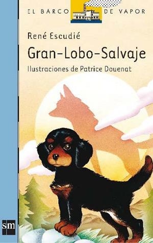 GRAN LOBO SALVAJE | 9788434809802 | Escudié, Rene