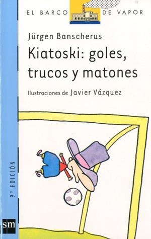 KIATOSKI: GOLES, TRUCOS Y MATONES | 9788434861091 | BANSCHERUS, JURGEN