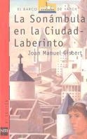 SONAMBULA EN LA CIUDAD-LABERINTO, LA | 9788434847279 | GISBERT, JOAN MANUEL