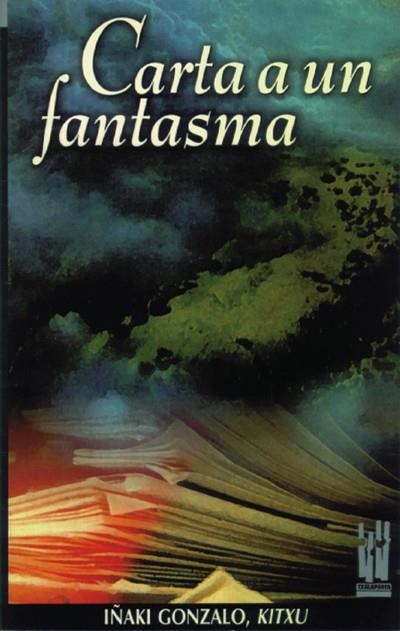 CARTA A UN FANTASMA | 9788481360578 | GONZALO, I.