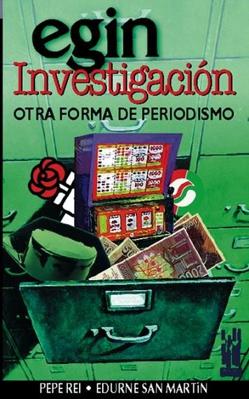 EGIN INVESTIGACION  OTRA FORMA DE PERIODISMO | 9788481361148 | REI , PEPE I SAN MARTIN , EDURNE