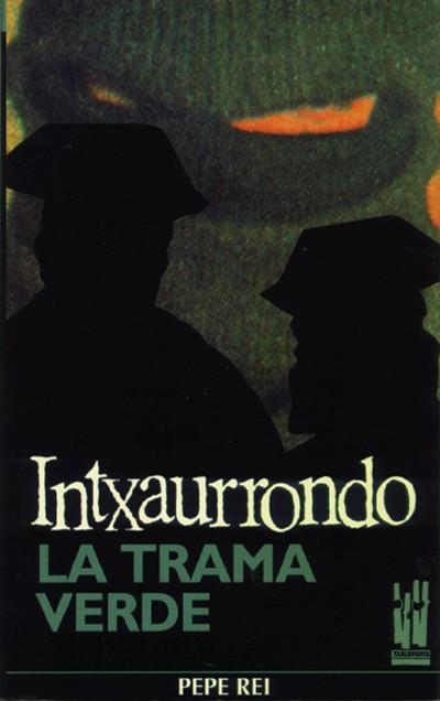 INTXAURRONDO, LA TRAMA VERDE | 9788486597825 | REI, P.