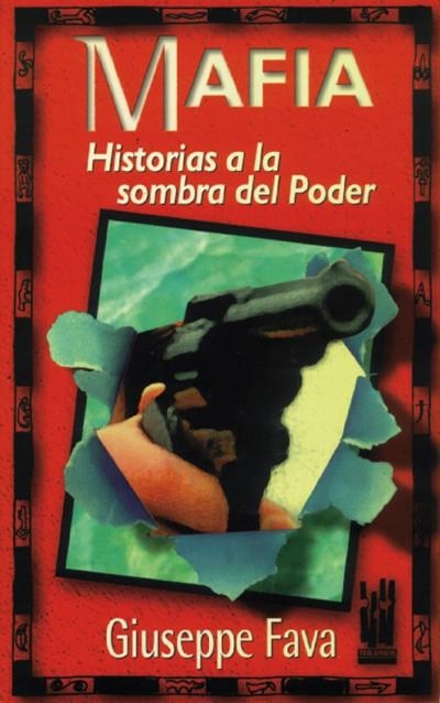 MAFIA, HISTORIAS A LA SOMBRA DEL PODER | 9788481360516 | FAVA, G.