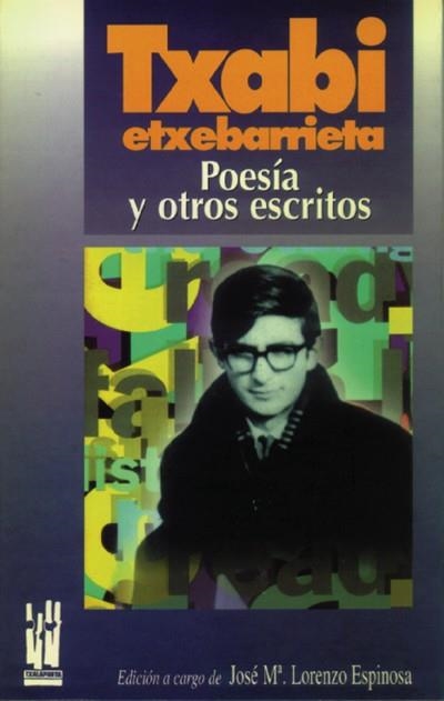 TXABI ETXEBARRIETA. POESIA Y OTROS ESCRITOS | 9788481360400