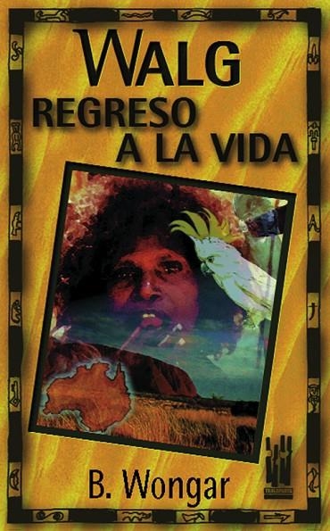 WALG REGRESO A LA VIDA | 9788481360707 | WONGAR, B