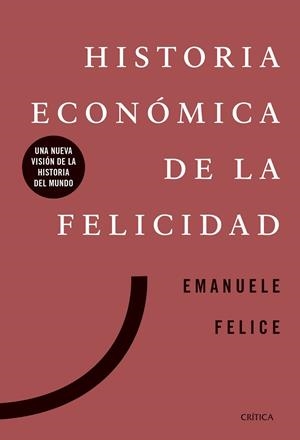 HISTORIA ECONÓMICA DE LA FELICIDAD | 9788491991885 | FELICE, EMANUELE