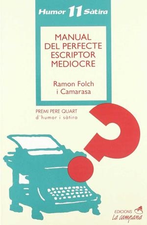 MANUAL DEL PERFECTE ESCRIPTOR MEDIOCRE | 9788486491628 | FOLCH I CAMARASA
