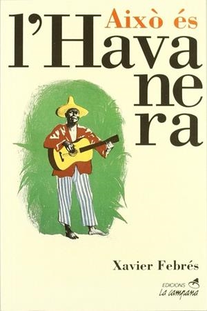 AIXO ES L'HAVANERA | 9788488791153 | FEBRES, XAVIER