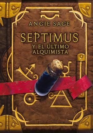 SEPTIMUS Y EL ULTIMO ALQUIMISTA VOL.3 | 9788484413837 | SAGE, ANGIE
