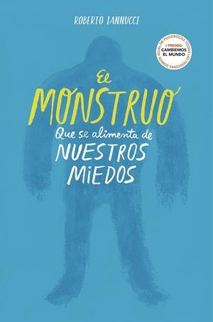 EL MONSTRUO QUE SE ALIMENTA DE NUESTROS MIEDOS | 9788417922764 | IANNUCCI, ROBERTO