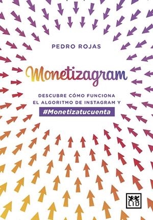 MONETIZAGRAM | 9788417277918 | ROJAS AGUADO, PEDRO