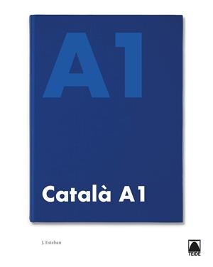 CATALÀ A1 ED. 2019 | 9788430734757 | ESTEBAN CALM, JORDI
