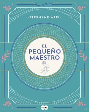 EL PEQUEÑO MAESTRO | 9788491293798 | ARFI, STÉPHANE