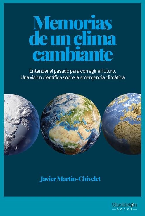 MEMORIAS DE UN CLIMA CAMBIANTE | 9788417822910 | MARTÍN CHIVELET, JAVIER