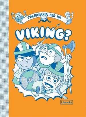 T'AGRADARIA SER UN VIKING - CAT | 9788412087741 | JOHN HAYWOOD GEORGIA AMSON-BRADSHAW, TAKAYO AKIYAMA