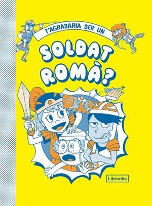 T'AGRADARIA SER UN SOLDAT ROMA - CAT | 9788412087727 | PHILIP MATYSZAK GEORGIA AMSON-BRADSHAW, TAKAYO AKIYAMA