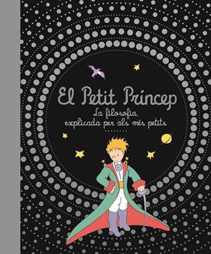 EL PETIT PRINCEP PHILOSOPHIE FOR CHILDREN 2 | 9788413342979 | DE SAINT EXUPÉRY ANTOINE