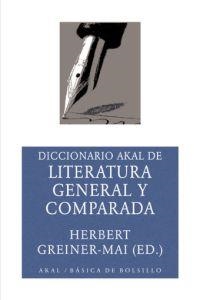 DICCIONARIO AKAL DE LITERATURA GENERAL Y COMPARADA | 9788446018636 | GREINER-MAI, HERBERT (ED.)