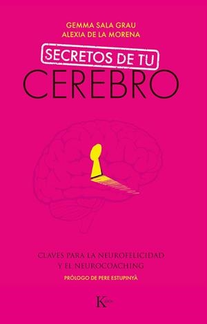 SECRETOS DE TU CEREBRO | 9788499887494 | SALA GRAU, GEMMA / DE LA MORENA GÓMEZ, ALEXIA