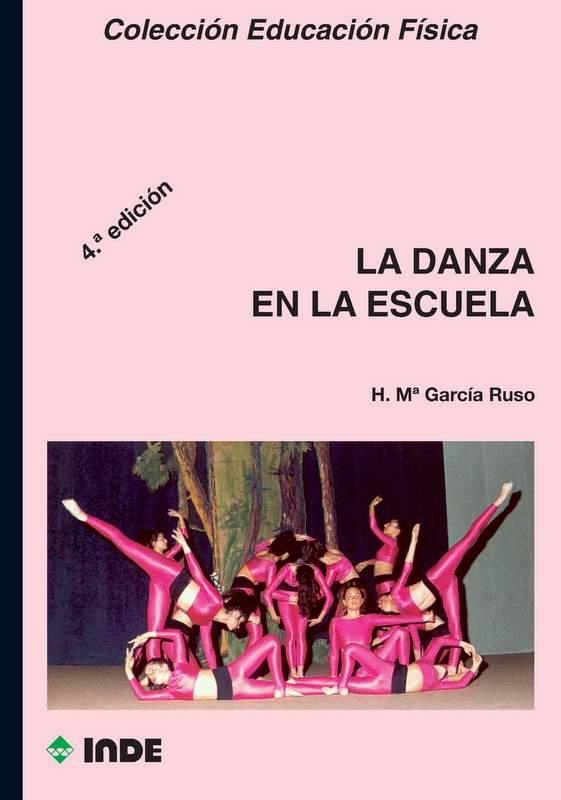 DANZA EN LA ESCUELA, LA | 9788487330599 | GARCIA RUSO, H.Mª