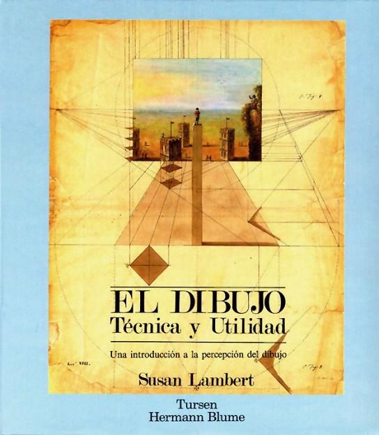 DIBUJO TECNICA Y UTILIDAD, EL | 9788487756818 | LAMBERT, SUSAN