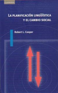 PLANIFICACION LINGUISTICA Y EL CAMBIO SOCIAL, LA | 9788483230183 | COOPER, ROBERT L.