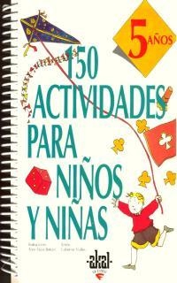 150 ACTIVIDADES PARA NIÑOS Y NIÑAS | 9788446008903