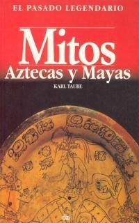 MITOS AZTECAS Y MAYAS | 9788446006114