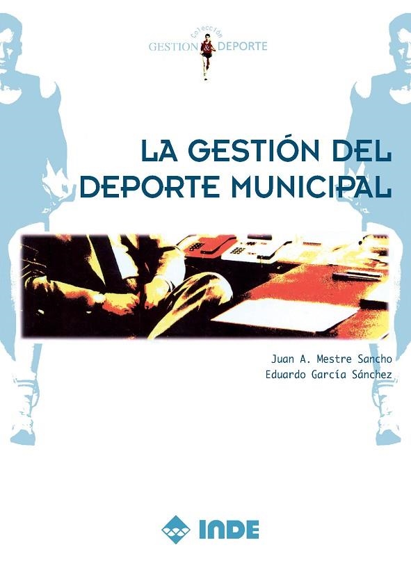 GESTION DEL DEPORTE MUNICIPAL, LA | 9788487330483 | MESTRE, JUAN ANTONIO/GARCÍA, EDUARDO
