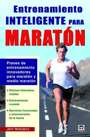 ENTRENAMIENTO INTELIGENTE PARA MARATON | 9788479029456 | HOROWITZ, JEFF