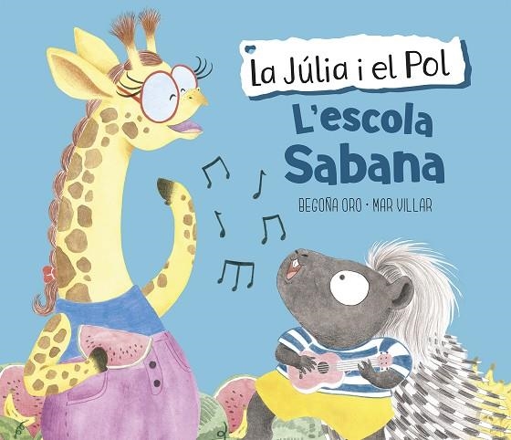 L'ESCOLA SABANA (LA JÚLIA I EL POL. ÀLBUM IL·LUSTRAT) | 9788448854423 | ORO, BEGOÑA / VILLAR, MAR