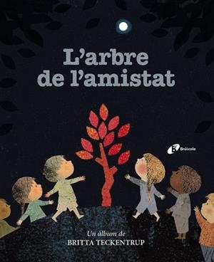 L'ARBRE DE L'AMISTAT | 9788499063041 | TECKENTRUP, BRITTA
