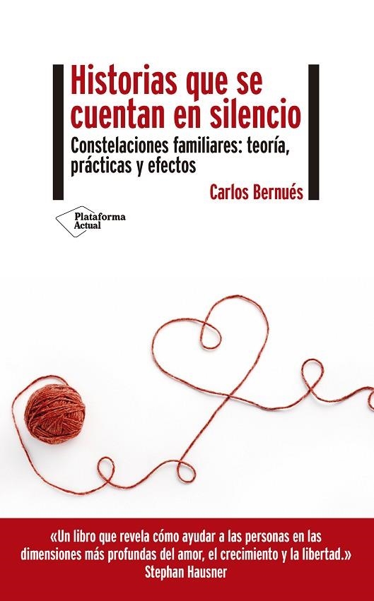 HISTORIAS QUE SE CUENTAN EN SILENCIO CONSTELACIONES FAMILIARES | 9788417886691 | BERNUÉS, CARLOS